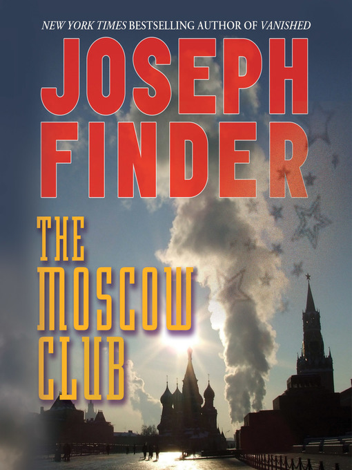 Title details for The Moscow Club by Joseph Finder - Available